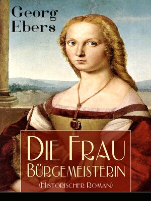 cover image of Die Frau Bürgemeisterin (Historischer Roman)